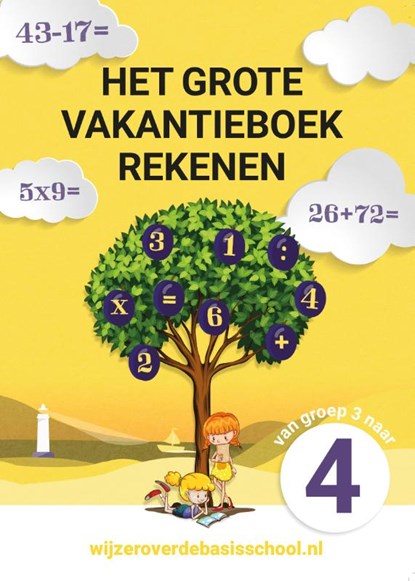 Het grote vakantieboek rekenen - Van groep 3 naar groep 4, niet bekend - Paperback - 9789490988425