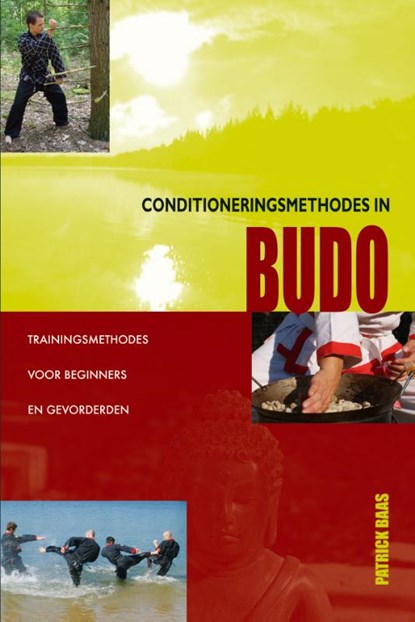 Conditioneringsmethodes in Budo, Patrick Baas - Gebonden - 9789491014390