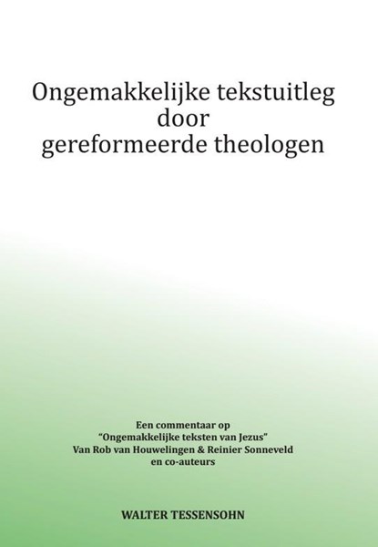 Ongemakkelijke tekstuitleg door gereformeerde theologen, Walter Tessensohn - Paperback - 9789491026720