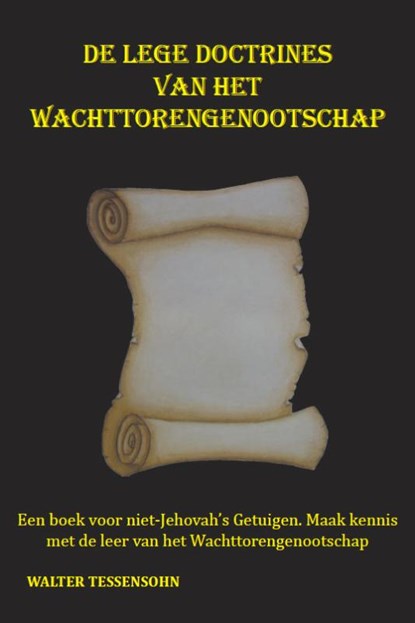 De lege doctrines van het wachttorengenootschap, Walter Tessensohn - Paperback - 9789491026775