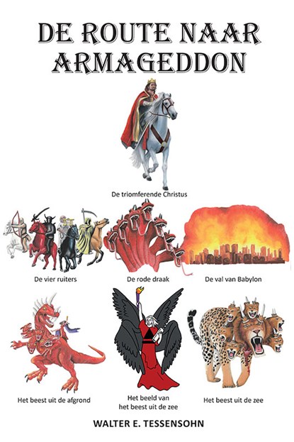 De route naar Armageddon!, Walter Tessensohn - Paperback - 9789491026799