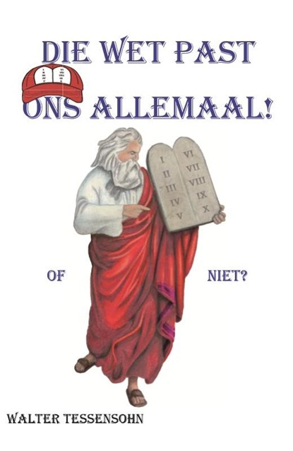 Die wet past ons allemaal, Walter Tessensohn - Paperback - 9789491026812