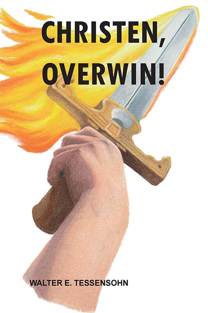 Christen, overwin!, Walter E. Tessensohn - Paperback - 9789491026935