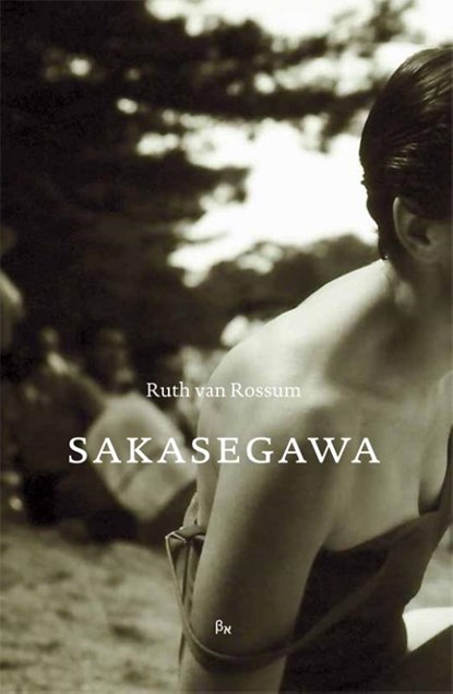 Sakasegawa, Ruth van Rossum - Paperback - 9789491034091