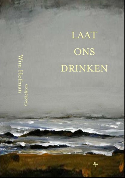 Laat ons drinken, Wim Hofman - Gebonden - 9789491034190