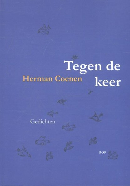Tegen de keer, Herman Coenen - Gebonden - 9789491034879