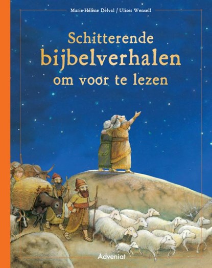 Schitterende bijbelverhalen om voor te lezen, Marie-Helene Delval - Gebonden - 9789491042300