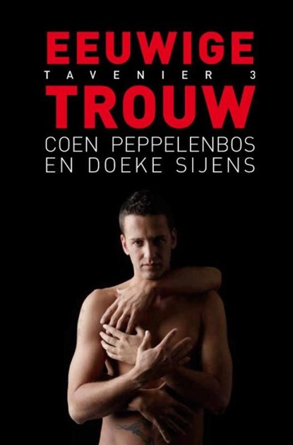 Eeuwige trouw, Coen Peppelenbos ; Doeke Sijens - Ebook - 9789491065224