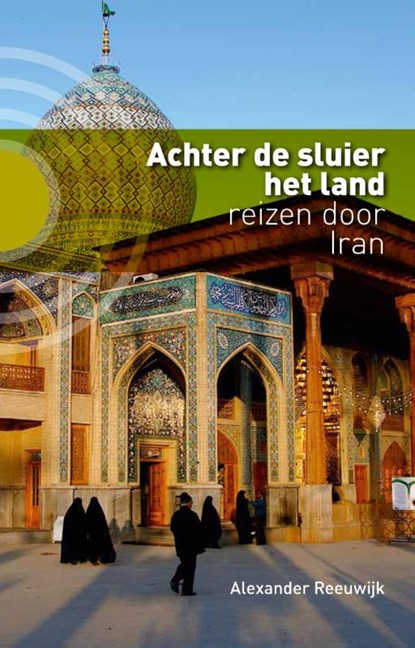 Achter de sluier het land, Alexander Reeuwijk - Paperback - 9789491065903