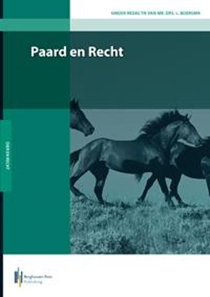 Paard en Recht, L. Boerema ; I.E. Boissevain ; D.W. Bruil ; A.J.M. de Bruyn - Paperback - 9789491073199