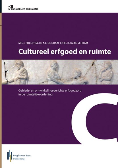Cultureel erfgoed en ruimte, Joske Poelstra ; Aukje de Graaf ; Rob Schram - Paperback - 9789491073298
