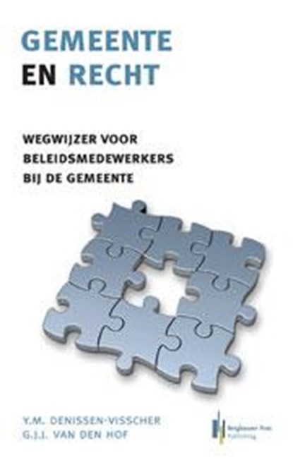Gemeente en recht, Y.M. Denissen-Visscher ; G.J.J. van den Hof - Paperback - 9789491073465