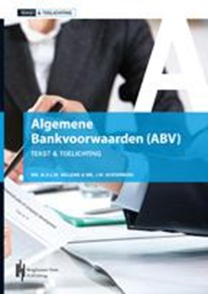 Algemene bankvoorwaarden (ABV), M.A.L.M. Willems ; J.W. Achterberg - Paperback - 9789491073502