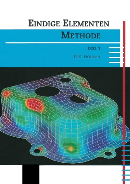 Eindige elementen methode Deel 1, G.E. Hofman - Paperback - 9789491076022