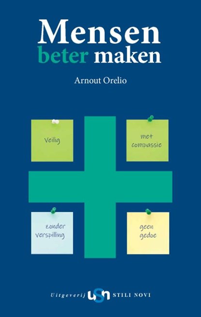 Mensen beter maken, Arnout Orelio - Gebonden - 9789491076091