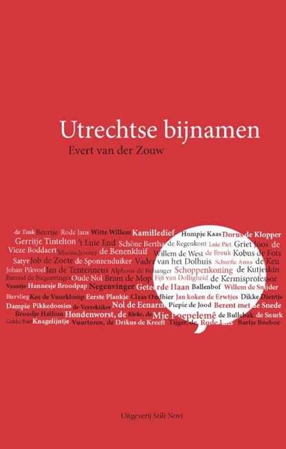 Utrechtse bijnamen, Evert van der Zouw - Paperback - 9789491076404