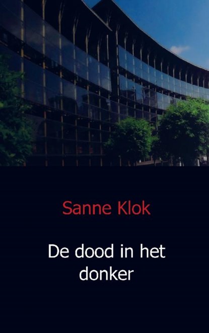 De dood in het donker, Sanne Klok - Paperback - 9789491080135