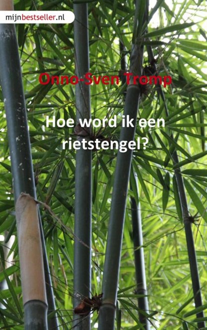 Hoe word ik een rietstengel?, O.S. Tromp - Paperback - 9789491080418