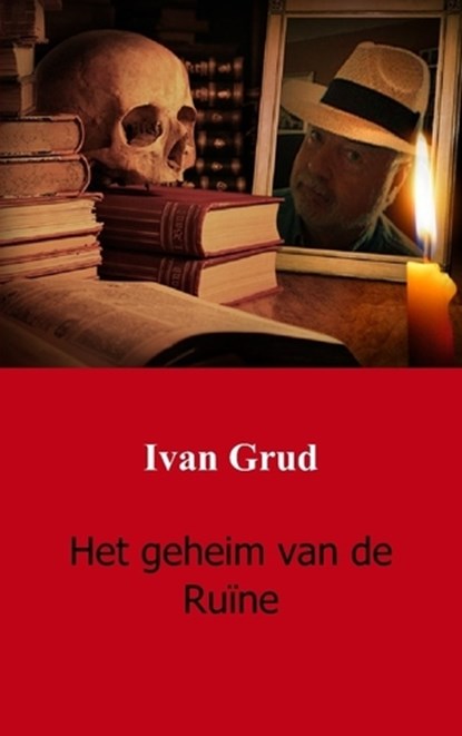 Het geheim van de Ruïne, Ivan Grud - Paperback - 9789491080760