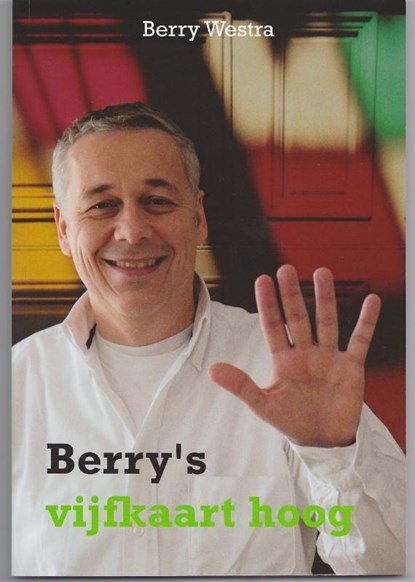 Berry's vijfkaart hoog, Berry Westra - Paperback - 9789491092015