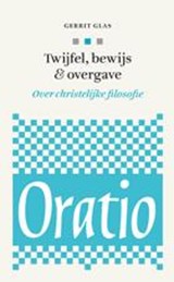 Twijfel, bewijs & overgave - G. Glas - 9789491110023