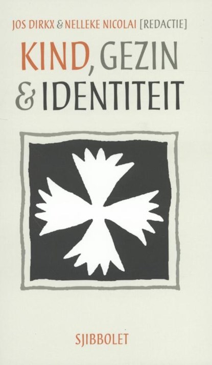 Kind, gezin en identiteit, Jos Dirkx ; Nelleke Nicolai - Paperback - 9789491110191