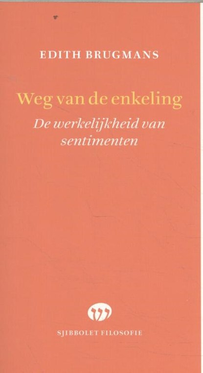 Weg van de enkeling, Edith Brugmans - Paperback - 9789491110405