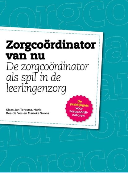 Zorgcoördinator van nu, Klaas Jan Terpstra ; Maria Bos-De Vos ; Marieke Soons - Paperback - 9789491141157