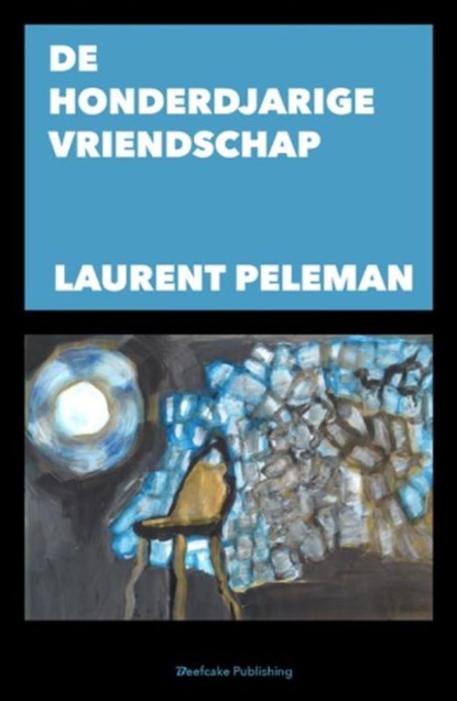 De honderdjarige vriendschap, Laurent Peleman - Paperback - 9789491144448