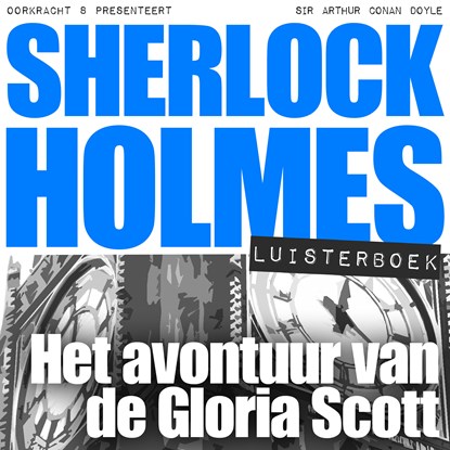Het avontuur van de Gloria Scott, Arthur Conan Doyle - Luisterboek MP3 - 9789491159428