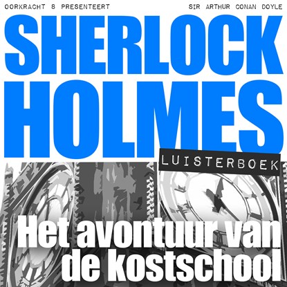 Het avontuur van de kostschool, Arthur Conan Doyle - Luisterboek MP3 - 9789491159671