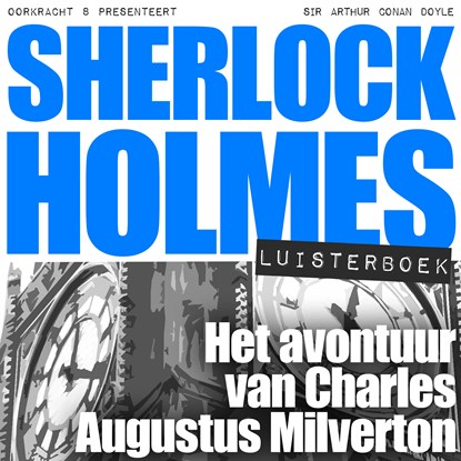 Het avontuur van Charles Augustus Milverton, Arthur Conan Doyle - Luisterboek MP3 - 9789491159718
