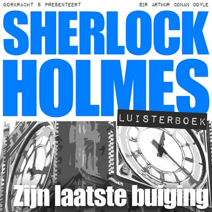 Zijn laatste buiging, Arthur Conan Doyle - Luisterboek MP3 - 9789491159787