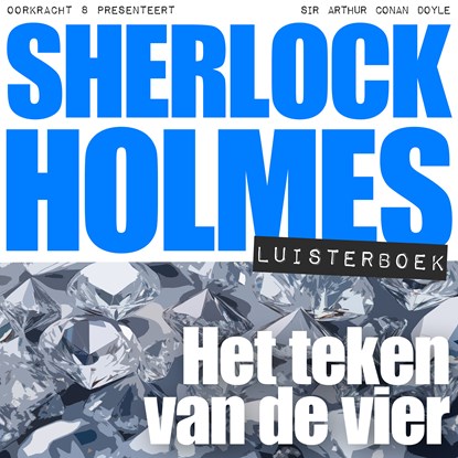 Het teken van de vier, Arthur Conan Doyle - Luisterboek MP3 - 9789491159800
