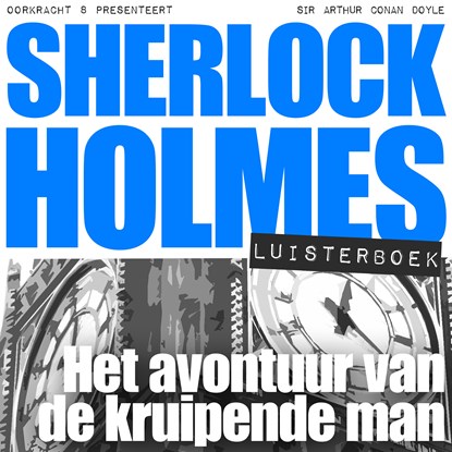 Het avontuur van de kruipende man, Arthur Conan Doyle - Luisterboek MP3 - 9789491159824