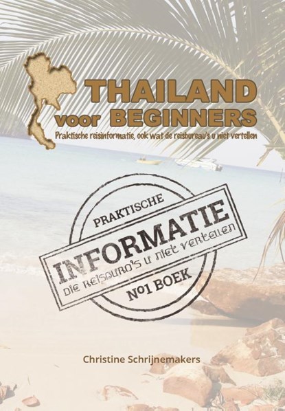 Thailand voor beginners, Christine Schrijnemakers - Paperback - 9789491164019