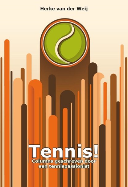 Tennis!, Herke van der Weij - Paperback - 9789491164309