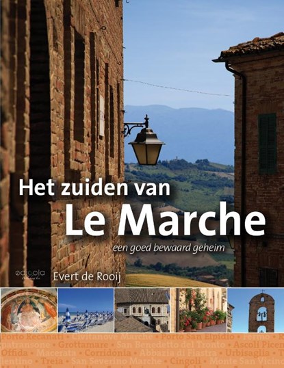 Het zuiden van Le marche, Evert de Rooij - Paperback - 9789491172571