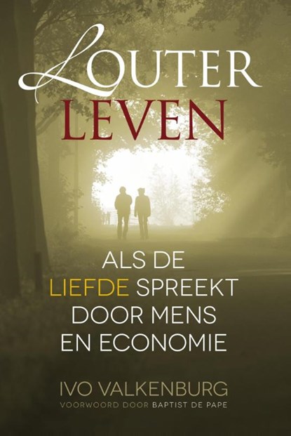 Louter leven, Ivo E. Valkenburg - Paperback - 9789491172960