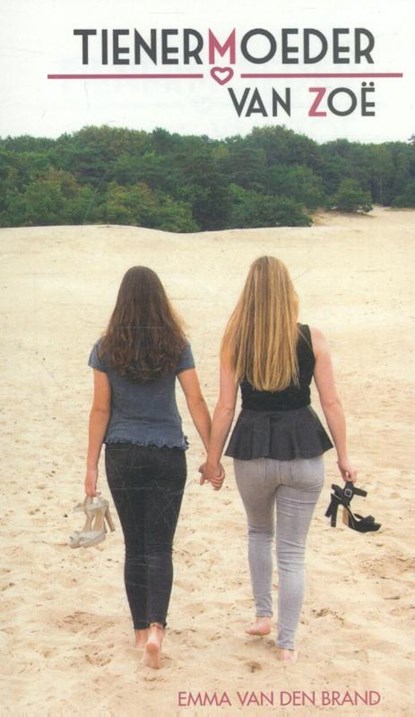 Tienermoeder van Zoe, Emma van den Brand - Paperback - 9789491197604