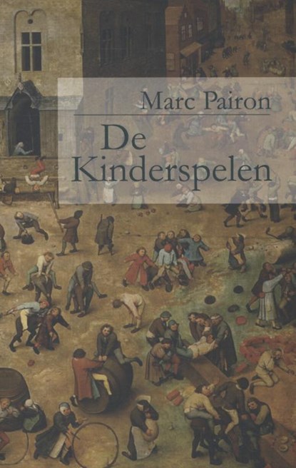 De kinderspelen, Marc Pairon - Paperback - 9789491218071
