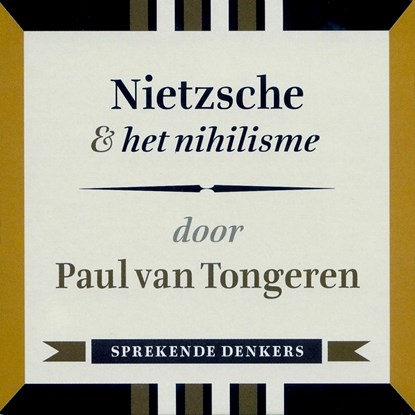 Nietzsche & het nihilisme, Paul van Tongeren - Luisterboek MP3 - 9789491224225
