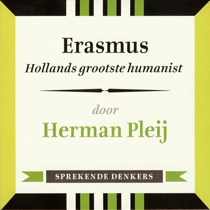 Erasmus - Hollands grootste humanist, Herman Pleij - Luisterboek MP3 - 9789491224287