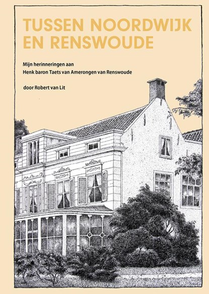Tussen Noordwijk en Renswoude, Robert van Lit - Gebonden - 9789491229176