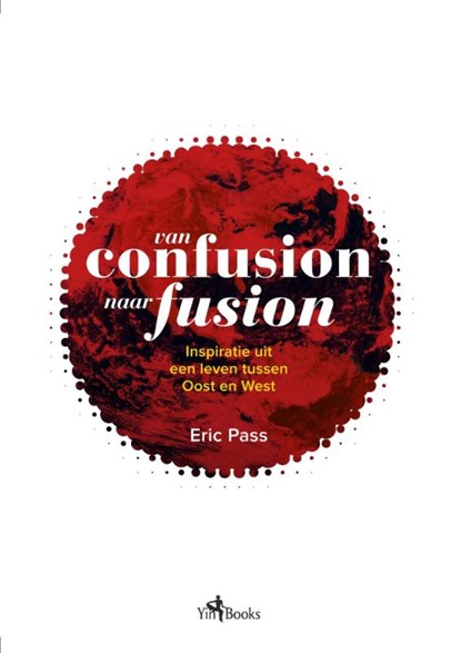 Van confusion naar fusion, Eric Pass - Paperback - 9789491233111