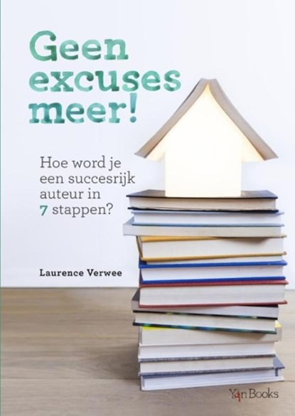Geen excuses meer!, Laurence Verwee - Paperback - 9789491233173