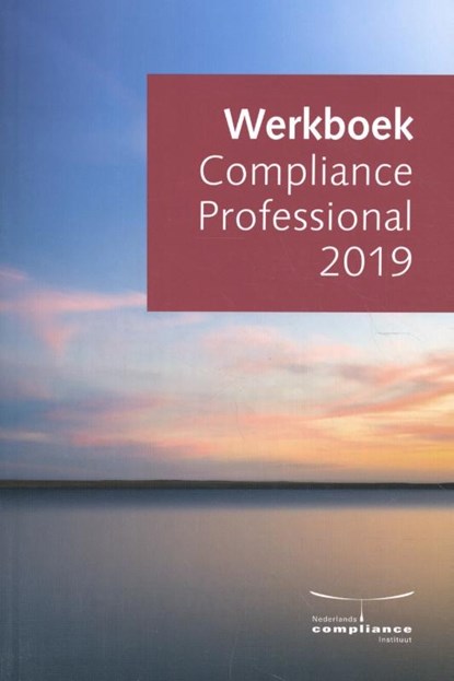 Werkboek Compliance Professional 2019, Nederlands Compliance Instituut - Paperback - 9789491252327
