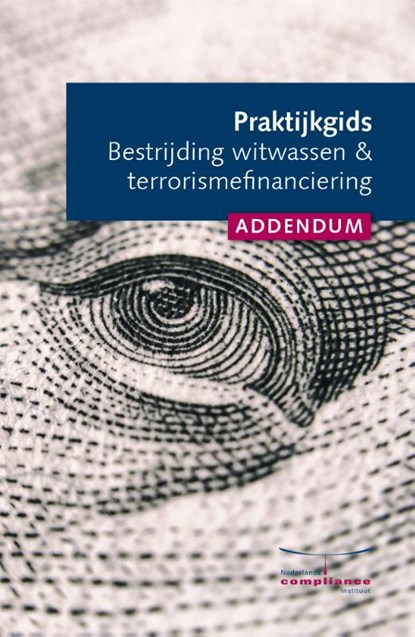 Addendum Praktijkgids Bestrijding witwassen & terrorismefinanciering, niet bekend - Paperback - 9789491252419