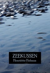 Zeekussen - Henriëtte Hofman - 9789491254413