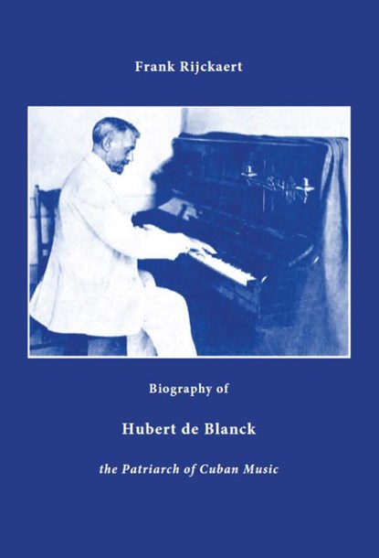 Biography of Hubert de Blanck, Frank Rijckaert - Paperback - 9789491254918